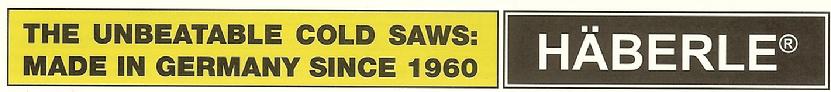 HABERLE METAL CUTTING SAWS